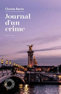 Journal d'un crime - Bertin Charles