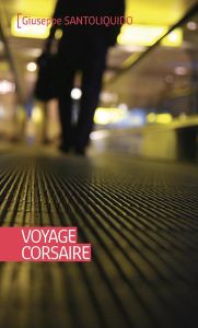 Voyage corsaire - Santoliquido Giuseppe - Godenne René