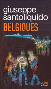 Belgiques - Santoliquido Giuseppe