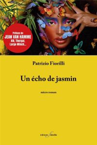 Un écho de jasmin - Fiorilli Patrizio