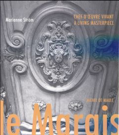Le Marais chef-d'oeuvre vivant. Edition bilingue français-anglais - Ström Marianne - Bélaval Philippe
