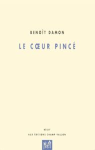 LE COEUR PINCE - DAMON BENOIT