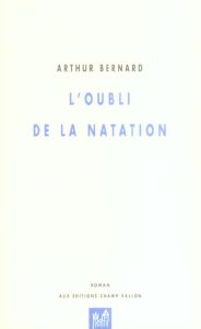 L'OUBLI DE LA NATATION - BERNARD ARTHUR