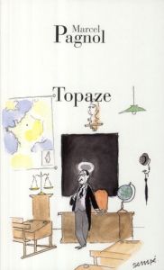 Topaze - Pagnol Marcel