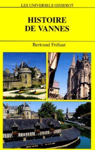 Histoire de Vannes - Frélaut Bertrand