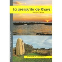 La presqu'île de Rhuys - Frélaut Bertrand - Renault Christophe - Gisserot J
