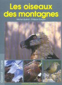 Les oiseaux des montagnes - Quéral Michel - Garguil Philippe