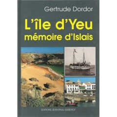 L'île-d'Yeu, mémoire d'Îslais - Dordor Gertrude - Mazodier Bruno