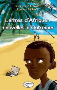 Lettres d'Afrique... nouvelles d'Outremer - Sauvard Jocelyne