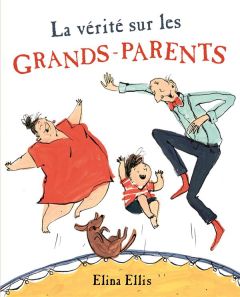 La vérité sur les grands-parents - Ellis Elina - Guénot Camille