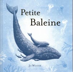 Petite Baleine - Weaver Jo - Guénot Camille