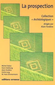 La prospection. Edition revue et augmentée - Dabas Michel - Delétang Henri - Ferdière Alain - J