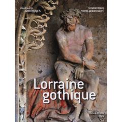 Lorraine gothique - Braun Suzanne - Hampé Jacques