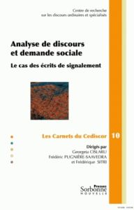 Analyse de discours et demande sociale. Le cas des écrits de signalement - Cislaru Georgeta - Pugnière-Saavedra Frédéric - Si