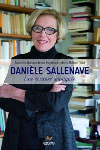 Danièle Sallenave. Une écriture impliquée - Bédrane Sabrinelle - Blanckeman Bruno - Thibault B