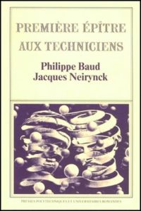 PREMIERE EPITRE AUX TECHNICIEN - Baud Philippe - Neirynck Jacques