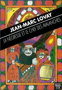 La négresse et le chef des avalanches et autres récits - Lovay Jean-Marc