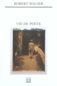 Vie de poète - Walser Robert - Graf Marion - Utz Peter