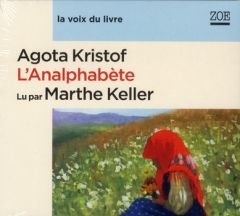 L'ANALPHABETE  - LU PAR MARTHE KELLER - KRISTOF AGOTA