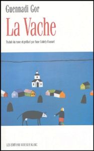 LA VACHE - Gor Guennadi - Coldefy-Faucard Anne