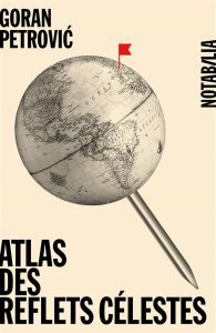 Atlas des reflets célestes - Petrovic Goran - Lukic Gojko