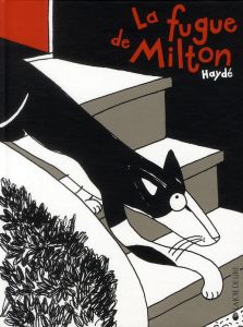 Milton : La fugue de Milton - Ardalan Haydé
