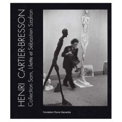 Henri Cartier-Bresson. Collection Sam, Lilette et Sébastien Szafran - Marchesseau Daniel
