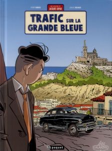 Une aventure de Jacques Gipar Tome 5 : Trafic sur la grande bleue - Dubois Thierry - Delvaux Jean-Luc - Constant Béa