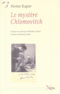 Le mystère Chlomovitch - Kapor Momo - Despot Slobodan - Laufer David