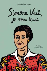 Simone Veil, je vous écris - Cohen-Janca Irène - Vaïsse Violette