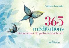 365 méditations et exercices de pleine conscience - Pourquier Catherine - Miquel Christian