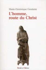 L HOMME ROUTE DU CHRIST - GOUTIERRE MD