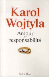 Amour et responsabilité - Wojtyla Karol