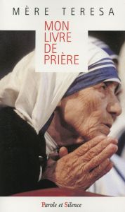 Mon livre de prière - Mère Teresa