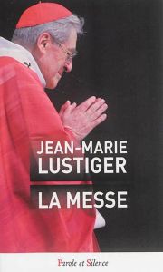 La messe - Lustiger Jean Marie