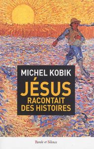 Jésus racontait des histoires - Kobik Michel