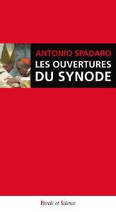 La synode sur la famille / Portes ouvertes - Spadaro Antonio