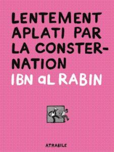 Lentement aplati par la consternation - AL RABIN IBN