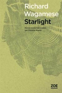Starlight - Wagamese Richard - Raguet Christine