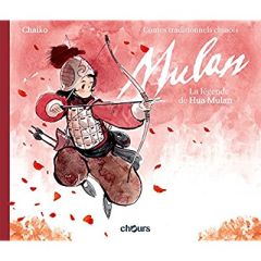 Mulan. La légende de Hua Mulan - CHAIKO