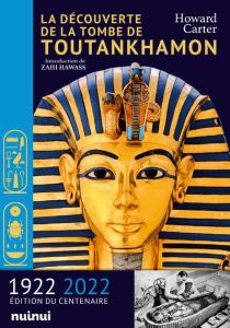 La découverte de la tombe de Toutankhamon. Edition collector - Carter Howard - Hawass Zahi