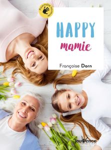 Happy mamie - Dorn Françoise