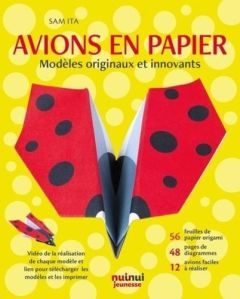 Avions en papier. Modèles originaux et innovants - Ita Sam