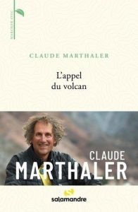 L'appel du volcan - Marthaler Claude