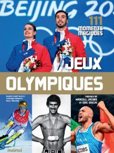Jeux Olympiques. 111 moments magiques - Bertolazzi Alberto - Fonsato Stefano - Tacchini Al