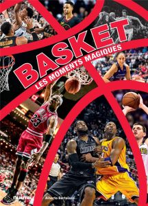 Basket - Les moments magiques - Bertolazzi Alberto - Dulac Maryvonne - Kastner-Uom