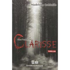 Dans l'ombre de Clarisse - Robitaille Madeleine