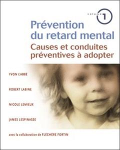 Prévention du retard mental - Lespinasse James, Collectif , L'Abbé Yvon, Labine