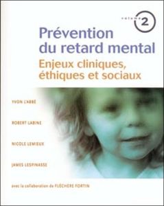 Prévention du retard mental - Lespinasse James, L'Abbé Yvon, Labine Robert, Lemi
