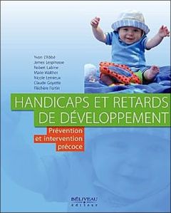 Handicaps et retards de développement - Walther Marie, Lemieux Nicole, L'Abbé Yvon, Lespin